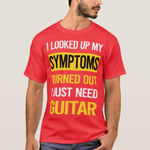 Funny My Symptoms Guitar Guitarist  T-Shirt