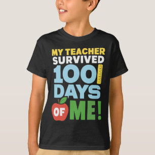 Funny My Teacher Survived 100 Days Of Me 100th Day T-Shirt