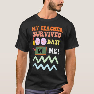 Funny MY TEACHER SURVIVED 100 DAYS OF ME SCHOOL T-Shirt