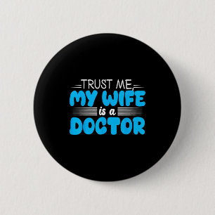 Funny My wife doctor funny for husband 6 Cm Round Badge
