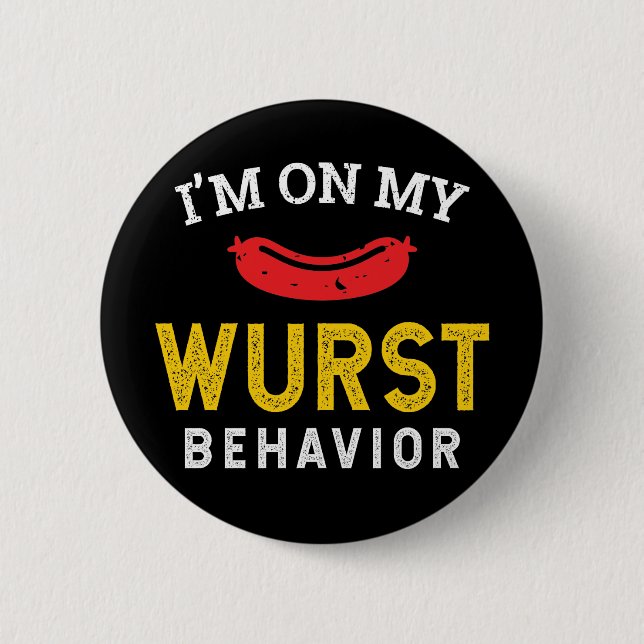 Funny My Wurst Behaviour Oktoberfest 6 Cm Round Badge (Front)
