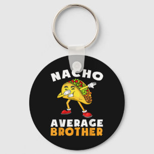 Funny Nacho Average Brother Cinco De Mayo Mexican Key Ring