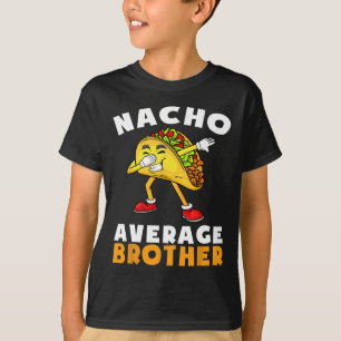 Funny Nacho Average Brother Cinco De Mayo Mexican T-Shirt
