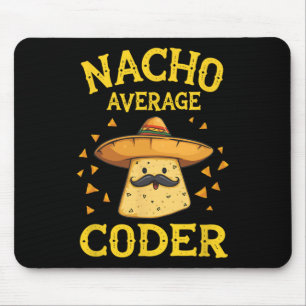 Funny Nacho Average Coder Mouse Pad