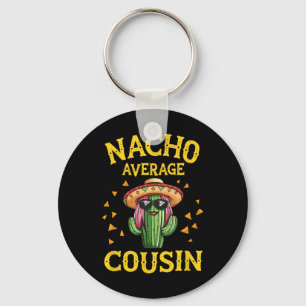 Funny Nacho Average Cousin Key Ring