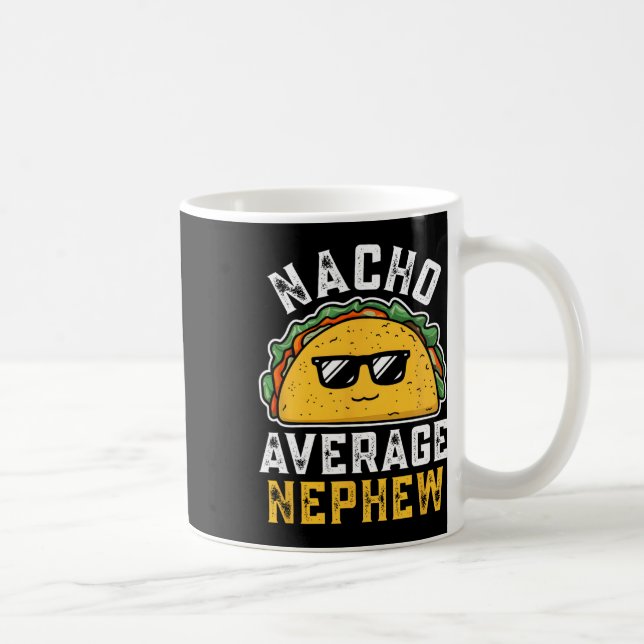 Funny Nacho Average Nephew Cinco De Mayo Mexican F Coffee Mug (Right)
