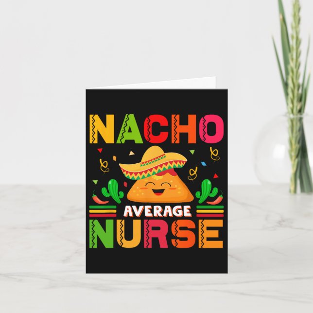Funny Nacho Average Nurse Cinco De Mayo Nurse Wome Card (Front)