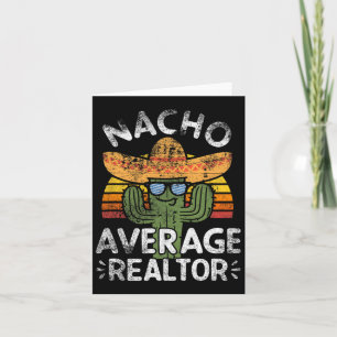 Funny Nacho Average Realtor Cinco De Mayo Mexican  Card