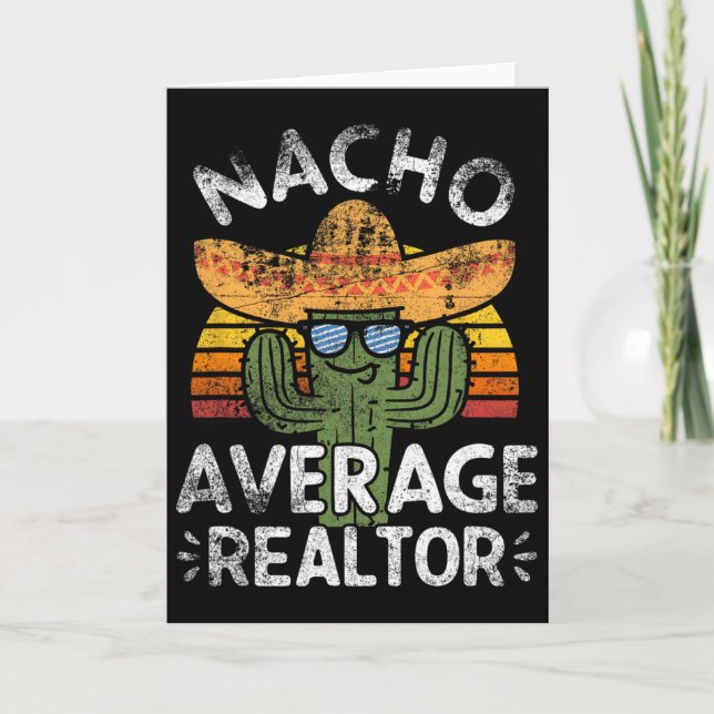 Funny Nacho Average Realtor Cinco De Mayo Mexican  Card (Front)