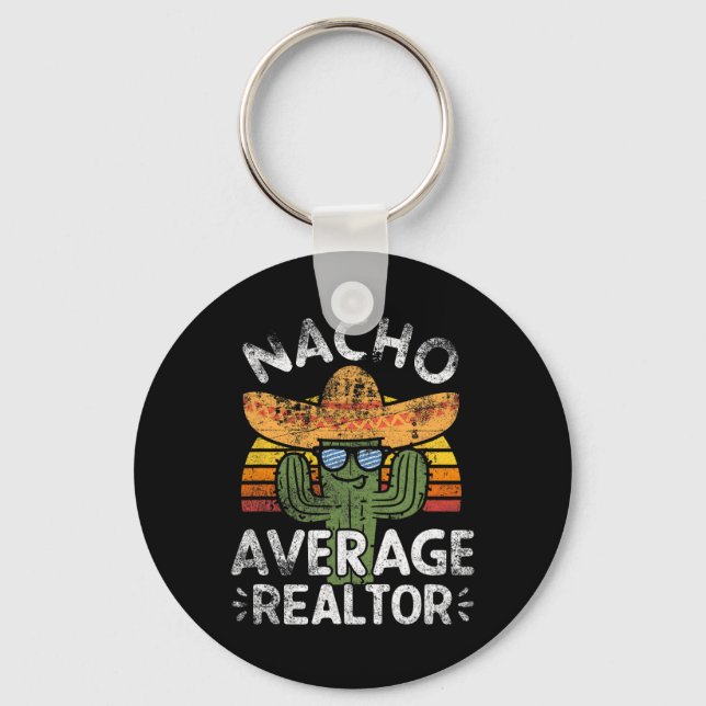 Funny Nacho Average Realtor Cinco De Mayo Mexican  Key Ring (Front)