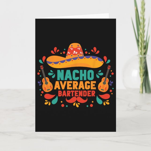 Funny Nacho Average Rtender Cinco De Mayo Mexican  Card (Front)