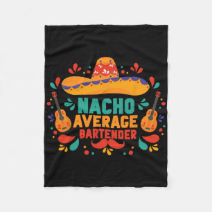 Funny Nacho Average Rtender Cinco De Mayo Mexican  Fleece Blanket