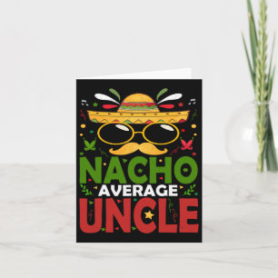 Funny Nacho Average Uncle Cinco De Mayo Mexican 2  Card