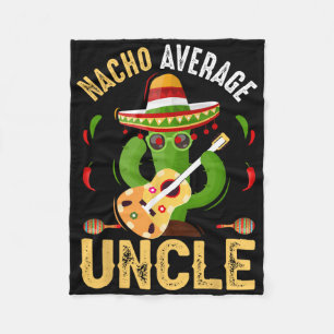 Funny Nacho Average Uncle Cinco De Mayo Mexican  Fleece Blanket