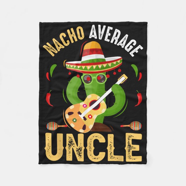 Funny Nacho Average Uncle Cinco De Mayo Mexican  Fleece Blanket (Front)