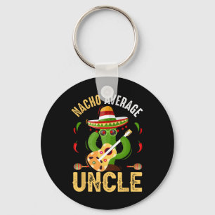 Funny Nacho Average Uncle Cinco De Mayo Mexican  Key Ring