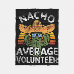 Funny Nacho Average Volunteer Cinco De Mayo Mexica Fleece Blanket