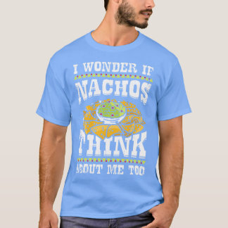 Funny Nacho Lover Gift  T-Shirt