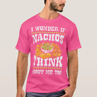 Funny Nacho Lover Gift  T-Shirt