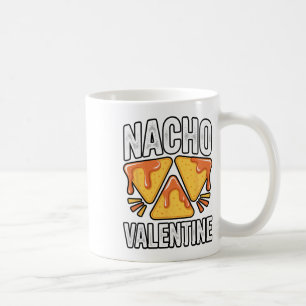 Funny Nacho Valentine Food Chips Dip Pun Holiday H Coffee Mug