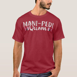 Funny Nail Tech Technician Queen Manicurist Gift T-Shirt