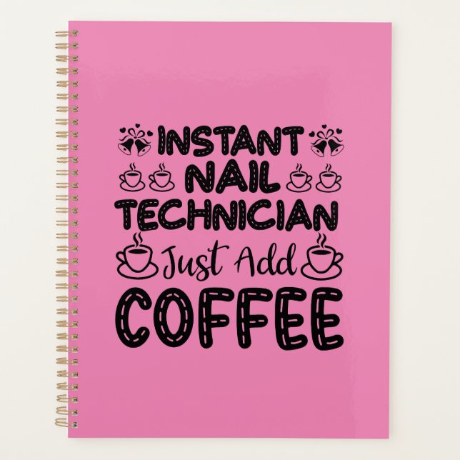 Funny Nail Technician Coffee Quote Planner (Front)