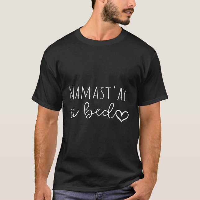 Funny Namastay In Bed Yoga Lazy Girl Gift Hoodie T-Shirt (Front)