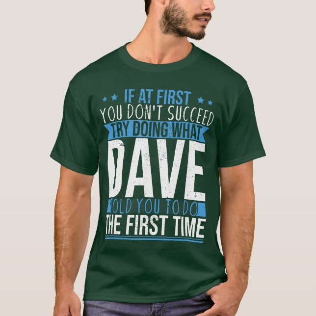 Funny Name Dave friend T-Shirt (Front)