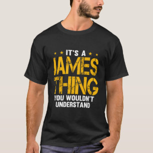 Funny Name James Saying T-Shirt