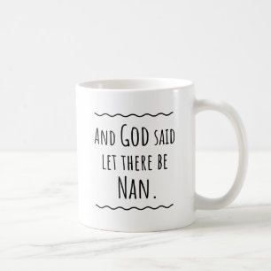 Funny Nan Grandma Grandmother Gift Idea Coffee Mug