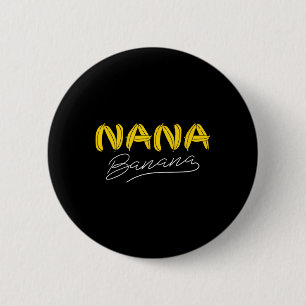 Funny Nana Banana Design 6 Cm Round Badge