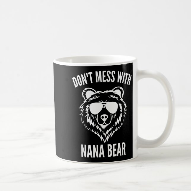 Funny Nana Bear Shirt Don't Mess With Nana Bear Gr Coffee Mug (Right)
