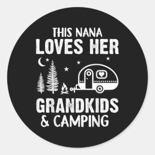 Funny Nana Camping Grandkids Loves Nana Camp Campe Classic Round Sticker