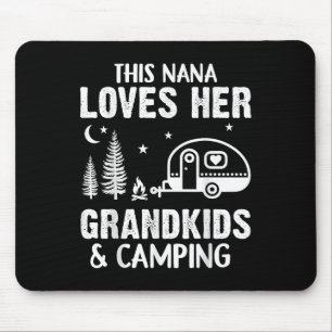 Funny Nana Camping Grandkids Loves Nana Camp Campe Mouse Pad