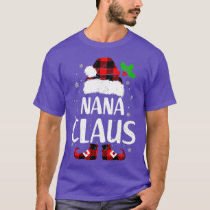 Funny Nana Claus Christmas Pyjamas Santa Gift T-Shirt