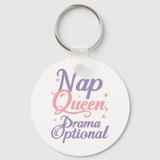 Funny "Nap Queen Drama Optional" Quote Key Ring (Front)
