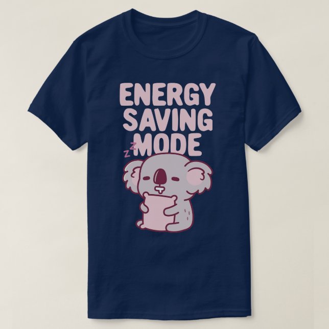 Funny Napping Koala Bear Energy Saving Mode T-Shirt (Design Front)