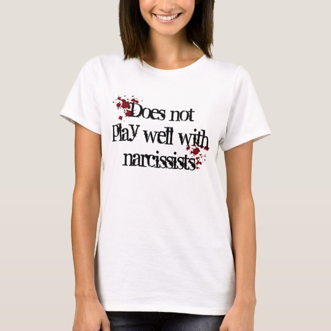Funny narcissist with blood stains T-Shirt (Front)
