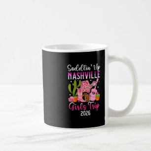 Funny Nashville Girls Trip 2026 Girls Vacation Nas Coffee Mug