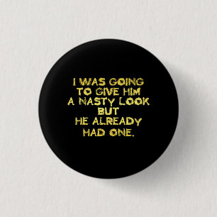 Funny Nasty Look Joke 3 Cm Round Badge