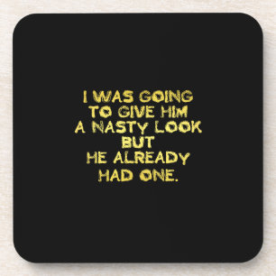 Funny Nasty Look Joke Coaster