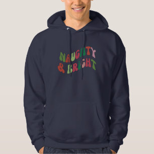Funny Naughty and Bright Christmas Hoodie