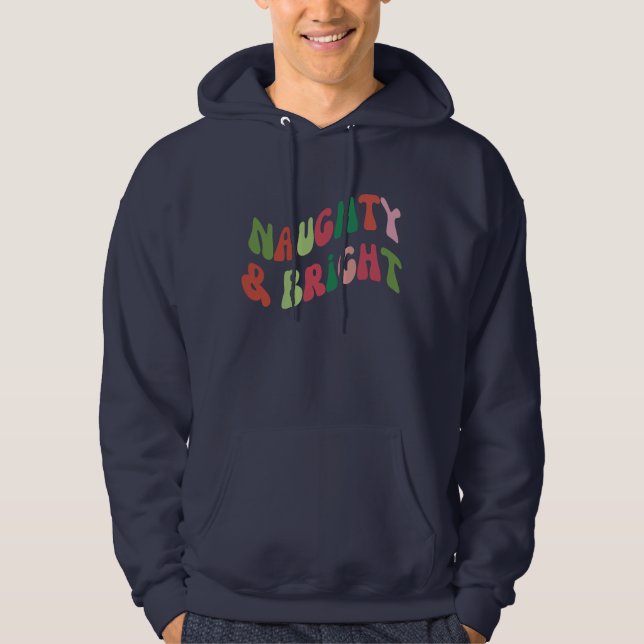 Funny Naughty and Bright Christmas Hoodie (Front)