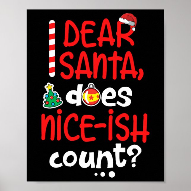 Funny Naughty Christmas Dear Santa Does Nice-ish C Poster (Front)