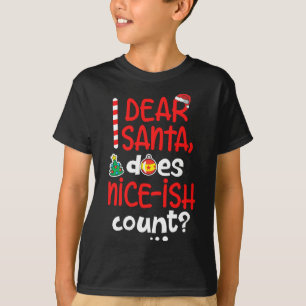 Funny Naughty Christmas Dear Santa Does Nice-ish C T-Shirt