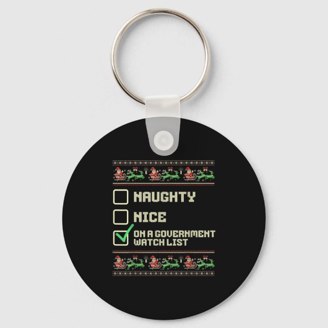 Funny Naughty Nice On A Government Watch List Chri Key Ring (Front)