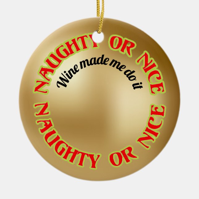 Funny Naughty Nice Wine  Quote Gold Red Ornament (Front)
