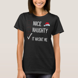 Funny Naughty Or Nice Christmas List Santa Claus E T-Shirt