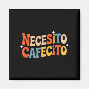 Funny necesito cafecito saying retro humour Funny Magnet