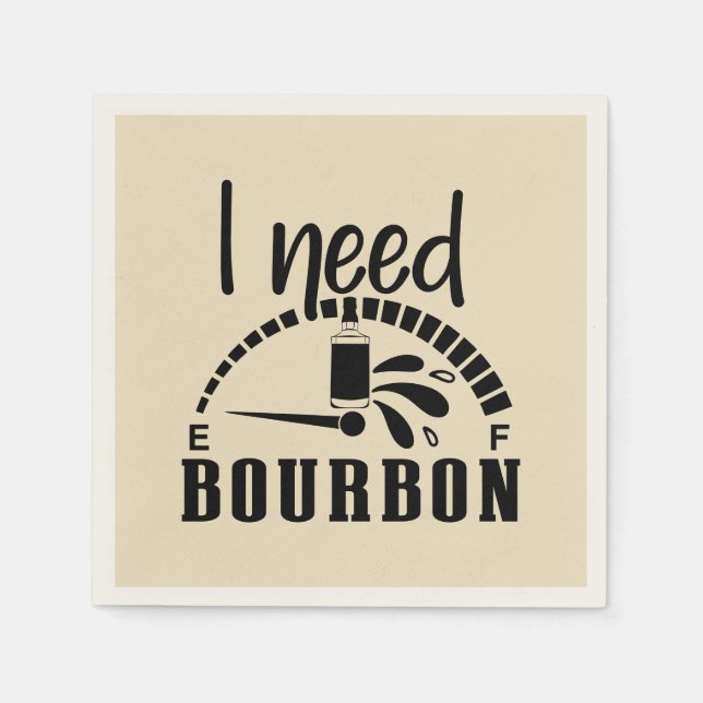Funny need bourbon word art napkin (Front)